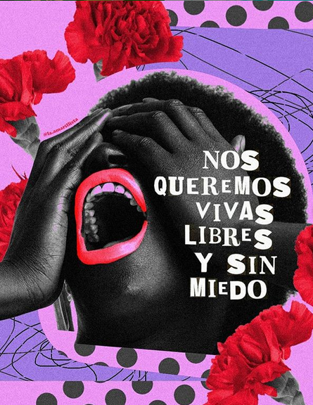 Es una ilustración tipo collage, con una mujer tapándose los ojos con las manos y con la boca abierta. El texto dice "Nos queremos vivas, libres y sin miedo".